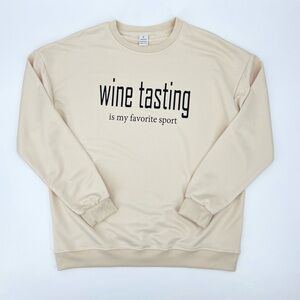 NEW Cream Wine Tasting Humor Crewneck Pullover Sweatshirt Size Large
